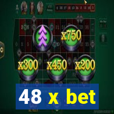 48 x bet
